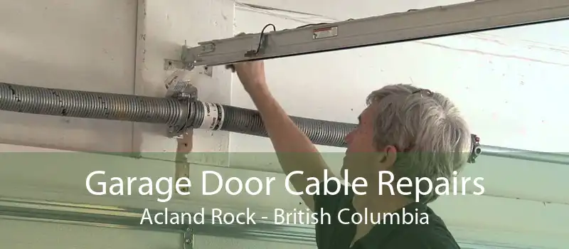 Garage Door Cable Repairs Acland Rock - British Columbia