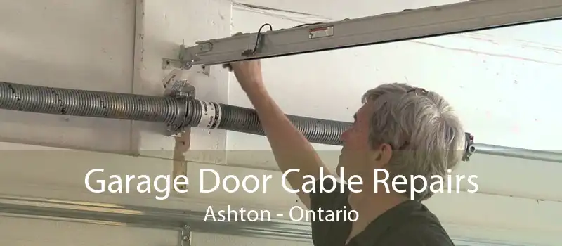 Garage Door Cable Repairs Ashton - Ontario