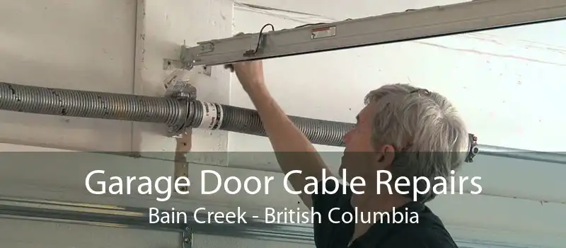 Garage Door Cable Repairs Bain Creek - British Columbia