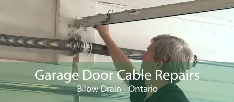 Garage Door Cable Repairs Bilow Drain - Ontario