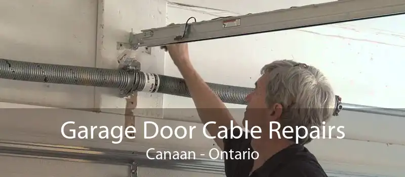 Garage Door Cable Repairs Canaan - Ontario