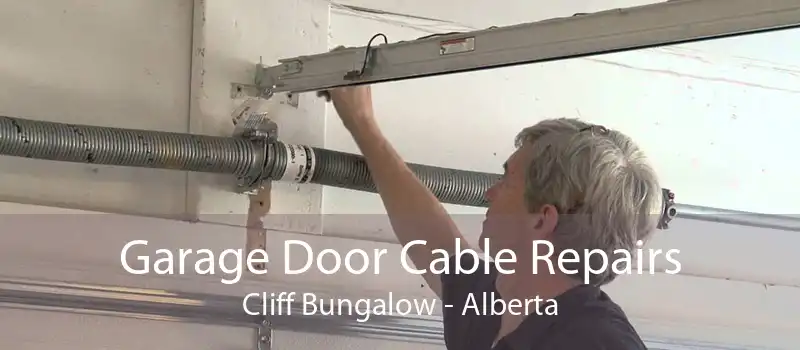 Garage Door Cable Repairs Cliff Bungalow - Alberta