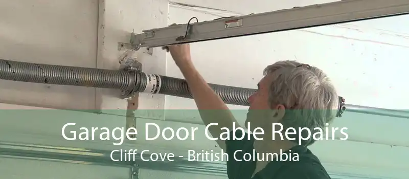 Garage Door Cable Repairs Cliff Cove - British Columbia