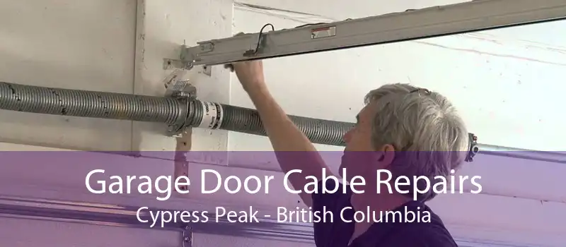 Garage Door Cable Repairs Cypress Peak - British Columbia