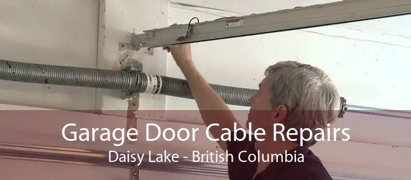 Garage Door Cable Repairs Daisy Lake - British Columbia