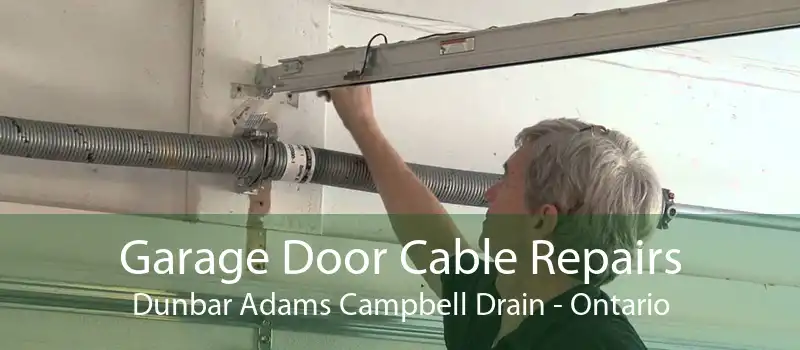 Garage Door Cable Repairs Dunbar Adams Campbell Drain - Ontario