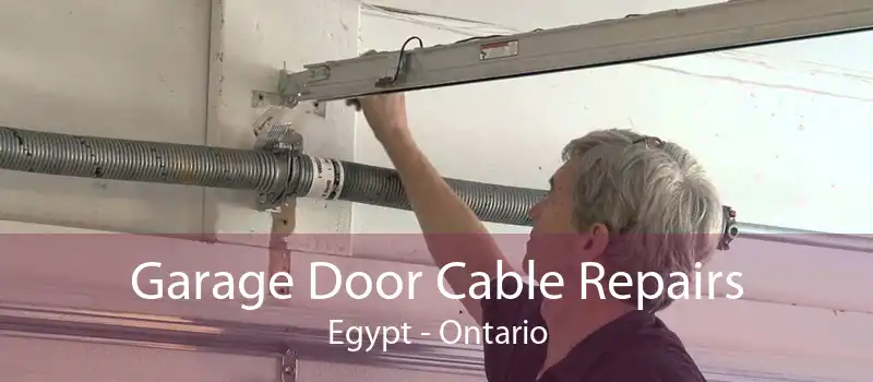 Garage Door Cable Repairs Egypt - Ontario