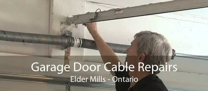 Garage Door Cable Repairs Elder Mills - Ontario