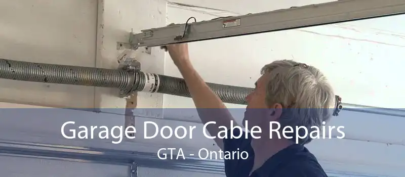 Garage Door Cable Repairs GTA - Ontario