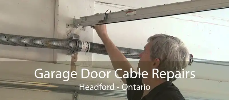 Garage Door Cable Repairs Headford - Ontario