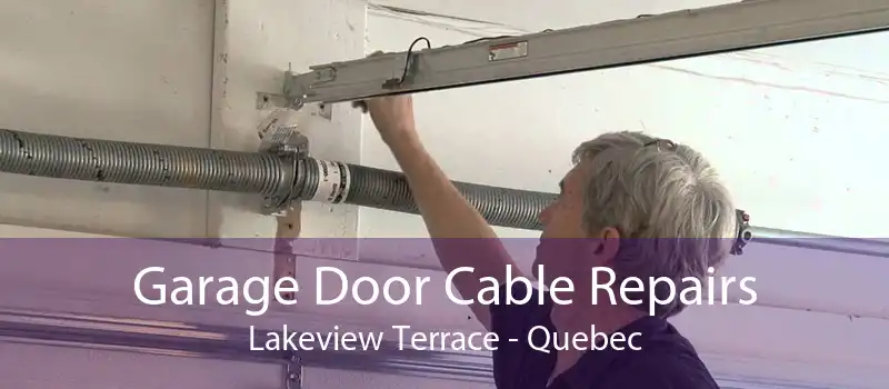 Garage Door Cable Repairs Lakeview Terrace - Quebec