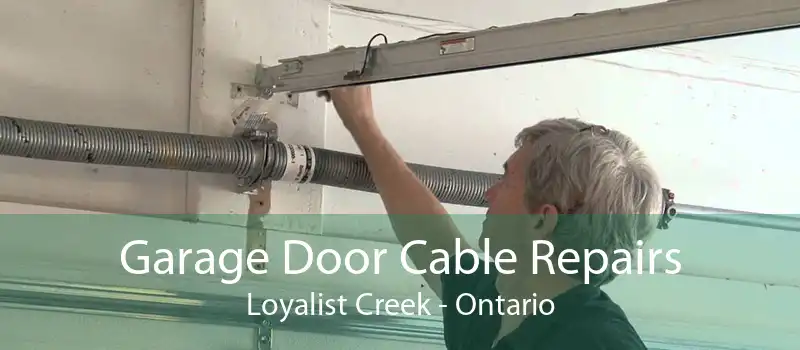 Garage Door Cable Repairs Loyalist Creek - Ontario