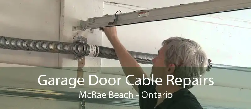 Garage Door Cable Repairs McRae Beach - Ontario