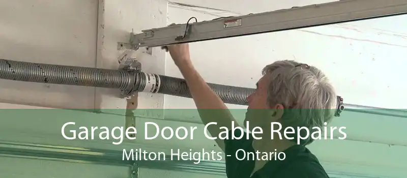 Garage Door Cable Repairs Milton Heights - Ontario