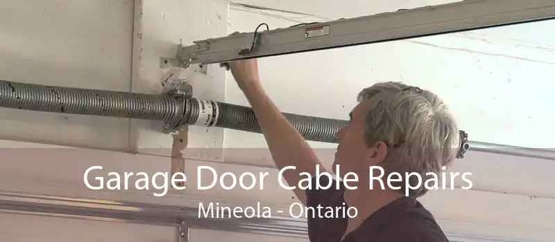 Garage Door Cable Repairs Mineola - Ontario