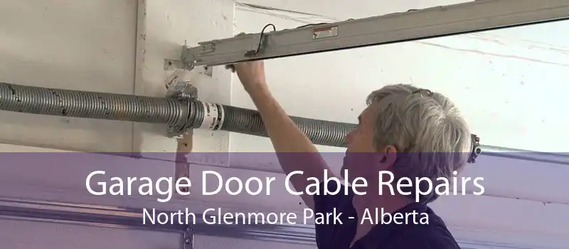 Garage Door Cable Repairs North Glenmore Park - Alberta