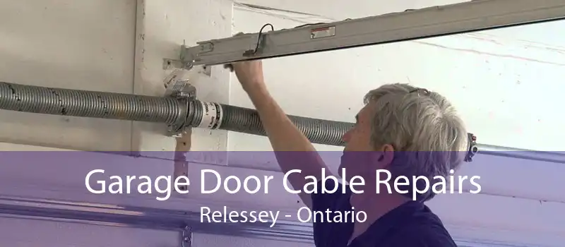 Garage Door Cable Repairs Relessey - Ontario