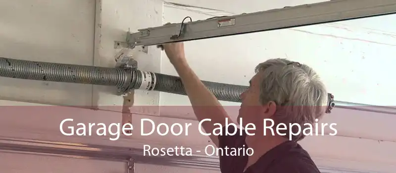 Garage Door Cable Repairs Rosetta - Ontario