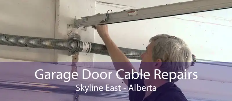 Garage Door Cable Repairs Skyline East - Alberta