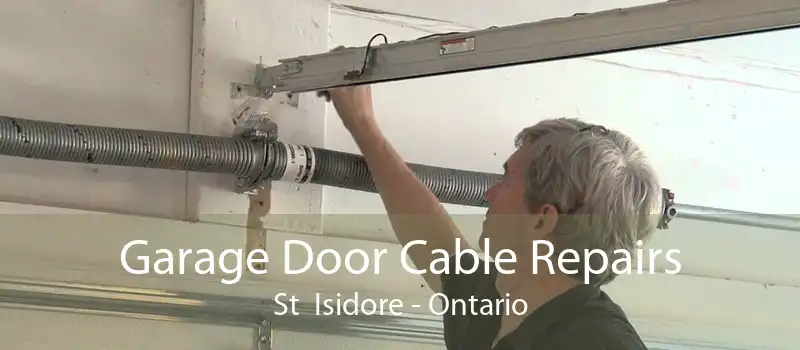 Garage Door Cable Repairs St  Isidore - Ontario