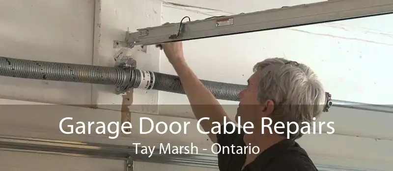 Garage Door Cable Repairs Tay Marsh - Ontario