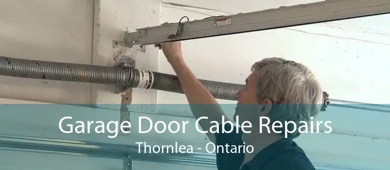 Garage Door Cable Repairs Thornlea - Ontario