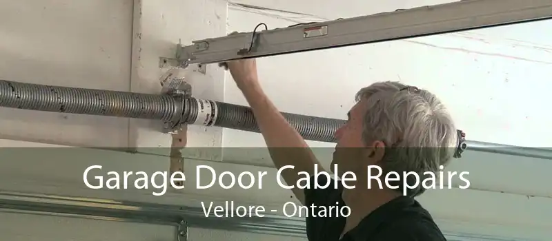Garage Door Cable Repairs Vellore - Ontario