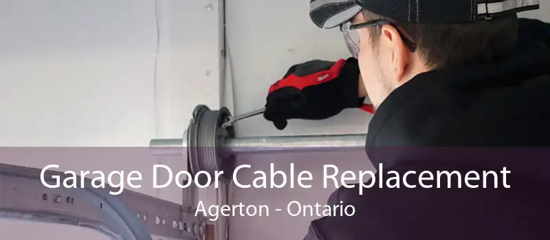 Garage Door Cable Replacement Agerton - Ontario