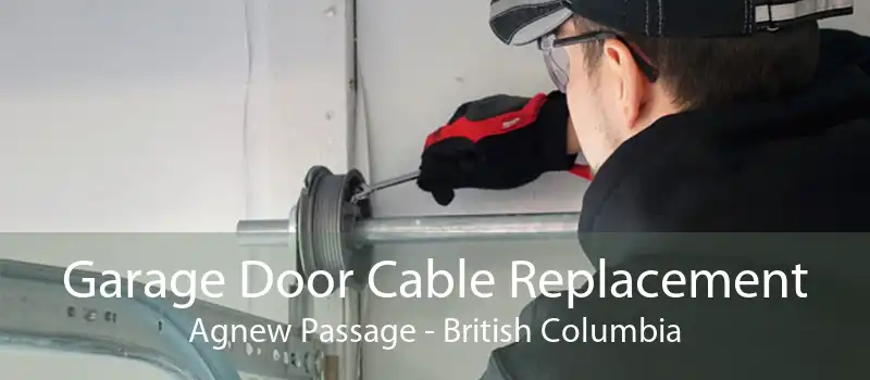 Garage Door Cable Replacement Agnew Passage - British Columbia