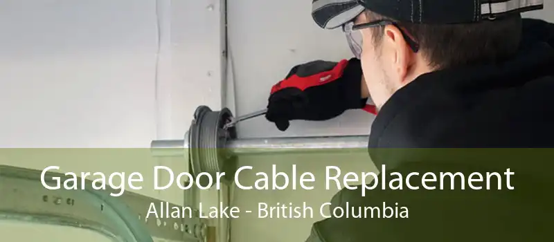 Garage Door Cable Replacement Allan Lake - British Columbia