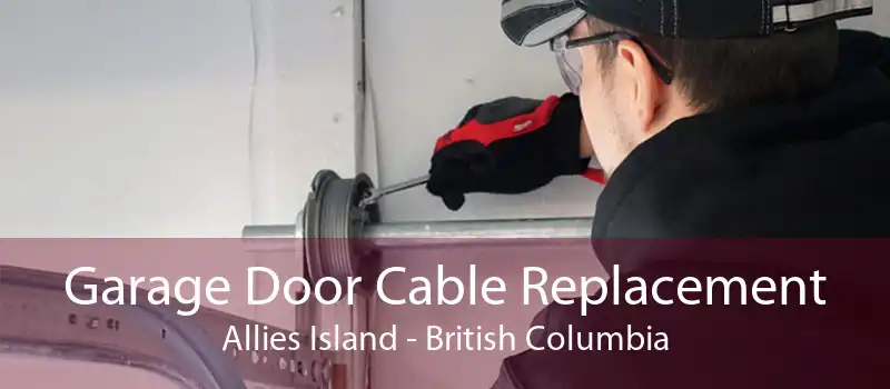 Garage Door Cable Replacement Allies Island - British Columbia