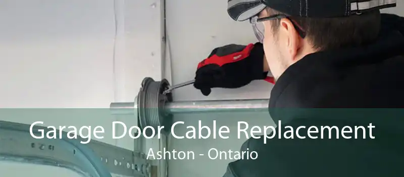 Garage Door Cable Replacement Ashton - Ontario