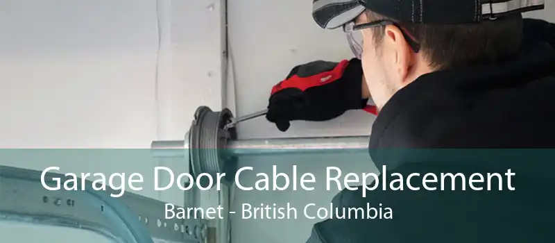 Garage Door Cable Replacement Barnet - British Columbia