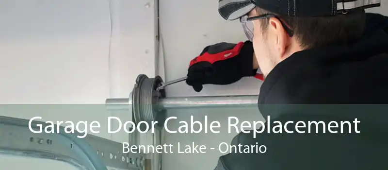 Garage Door Cable Replacement Bennett Lake - Ontario