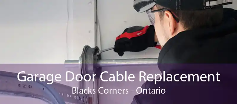 Garage Door Cable Replacement Blacks Corners - Ontario