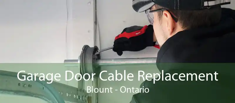 Garage Door Cable Replacement Blount - Ontario