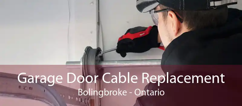 Garage Door Cable Replacement Bolingbroke - Ontario