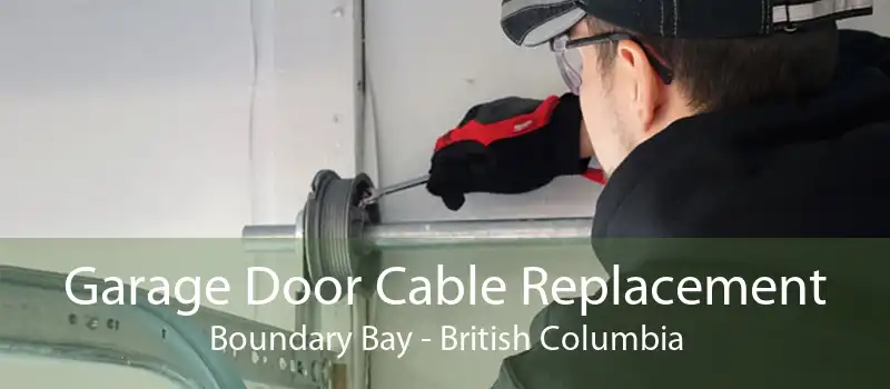 Garage Door Cable Replacement Boundary Bay - British Columbia