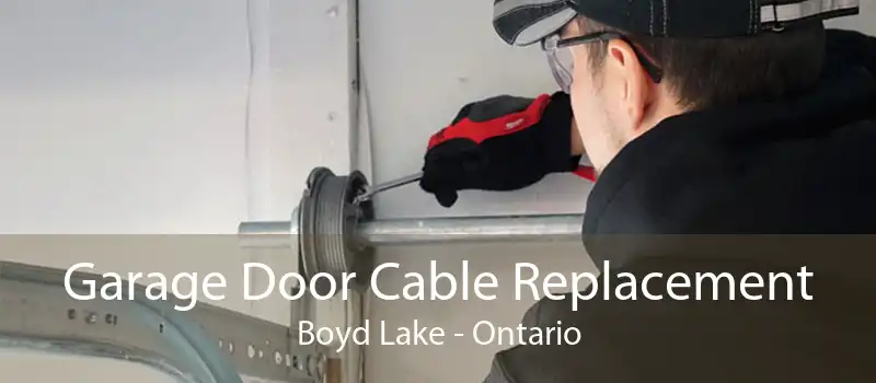 Garage Door Cable Replacement Boyd Lake - Ontario