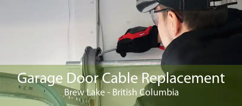 Garage Door Cable Replacement Brew Lake - British Columbia