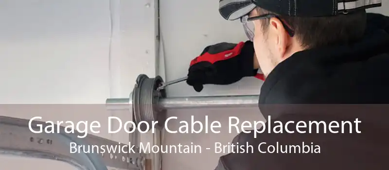 Garage Door Cable Replacement Brunswick Mountain - British Columbia