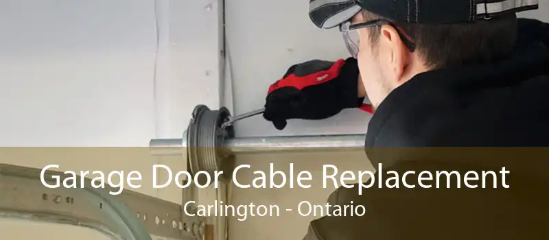 Garage Door Cable Replacement Carlington - Ontario