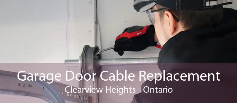 Garage Door Cable Replacement Clearview Heights - Ontario