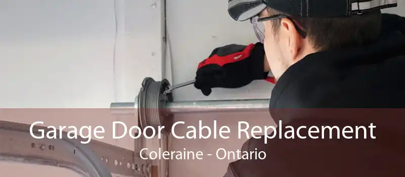 Garage Door Cable Replacement Coleraine - Ontario
