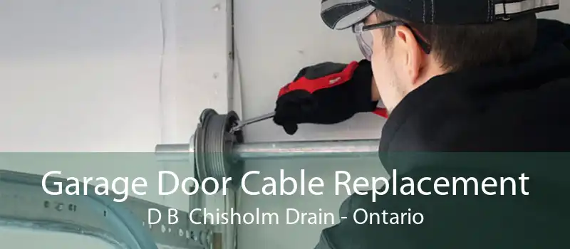 Garage Door Cable Replacement D B  Chisholm Drain - Ontario