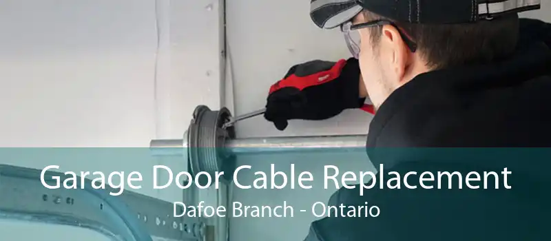Garage Door Cable Replacement Dafoe Branch - Ontario