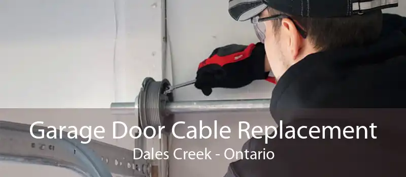 Garage Door Cable Replacement Dales Creek - Ontario