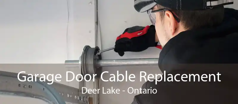 Garage Door Cable Replacement Deer Lake - Ontario