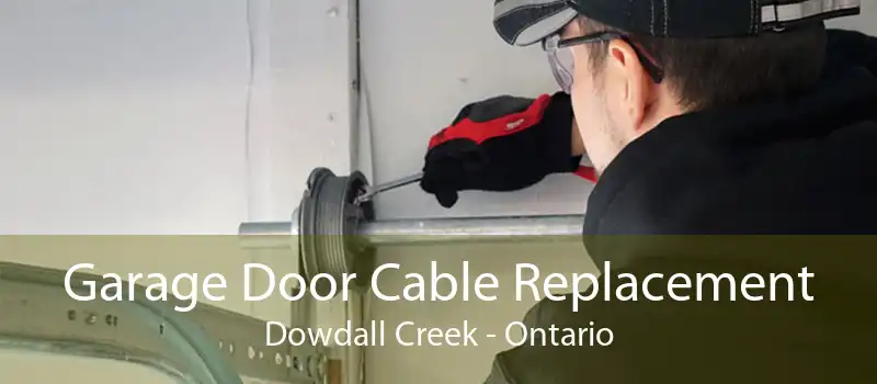 Garage Door Cable Replacement Dowdall Creek - Ontario