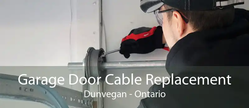 Garage Door Cable Replacement Dunvegan - Ontario